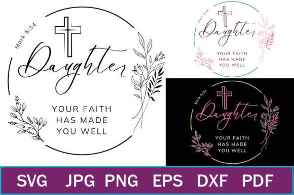 Daughter Your Faith Mark 5 34 Graphics for Faith-Filled Editorial Design