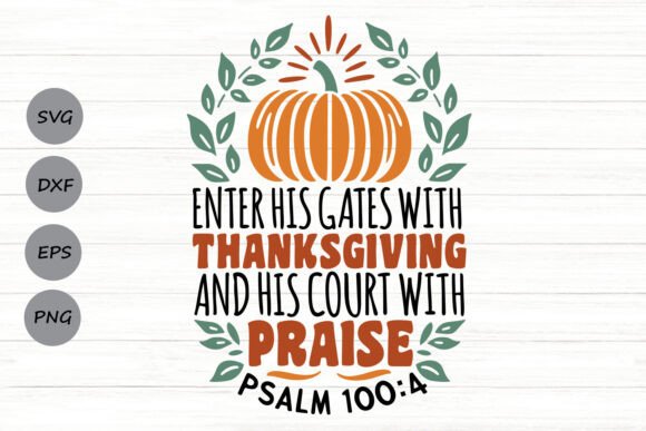 Enter His Gates with Thanksgiving Svg: Graphics and Crafts