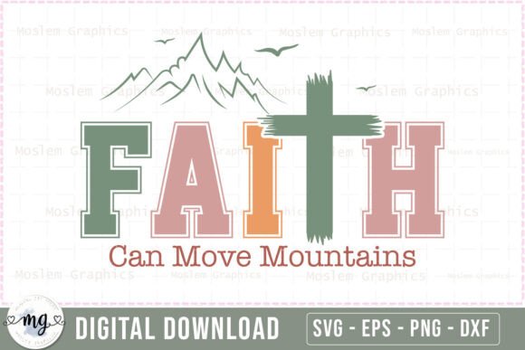 Faith Can Move Mountains - Jesu SVG: Christian Graphics & Crafts