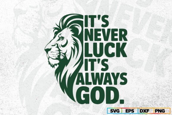 It's Never Luck It's Always God Svg for Graphics & Crafts