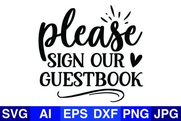 Please Sign Our Guestbook Wedding Svg Graphics