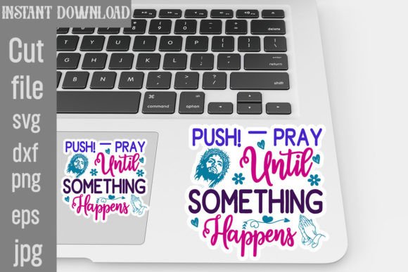 Push Pray Until Something Happens SVG: Brand Designer Review for Graphics & Crafts
