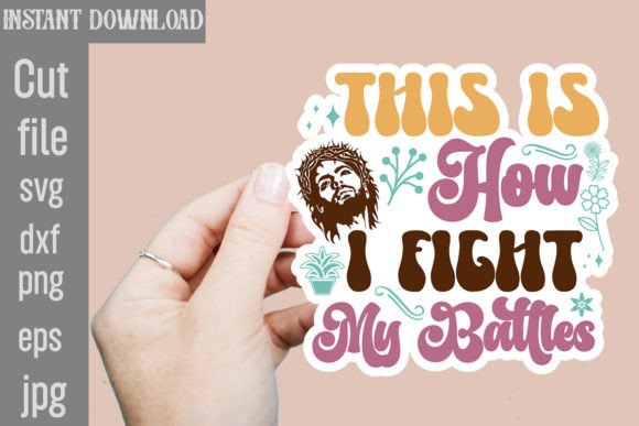This is How I Fight My Battles SVG Cut File for Crafts & Graphics