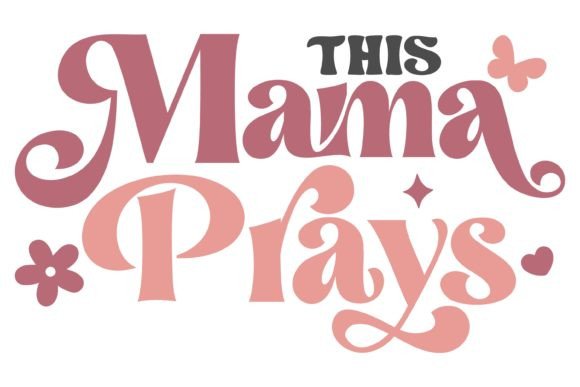 This Mama Prays: Graphics for Faith-Filled Crafts