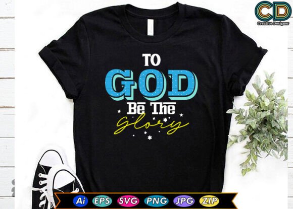 To God Be the Glory: Faith Graphics for Crafts