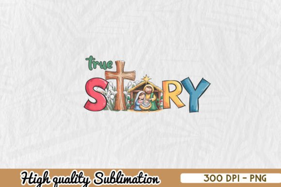 True Story Christmas Jesus PNG Graphics