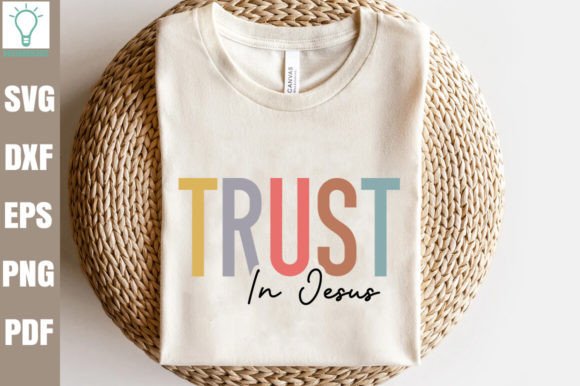 Trust in Jesus SVG: Graphics and Crafts