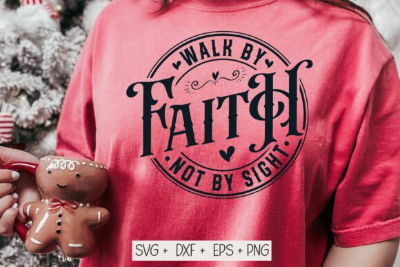 Walk by Faith Not by Sight Faith SVG: A Brand Designer Review